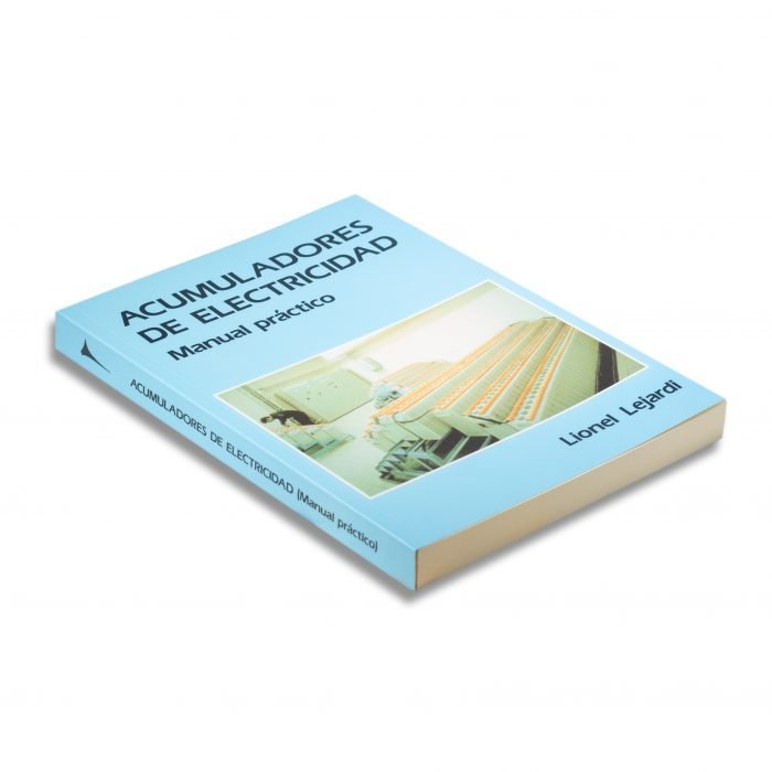 Acumuladores de electricidad: Manual práctico